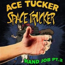 The HJ Part 2: An Ace Tucker Space Trucker Adventure