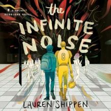 The Infinite Noise: A Bright Sessions Novel