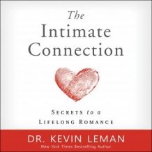 The Intimate Connection: Secrets to a Lifelong Romance