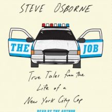 The Job: True Tales from the Life of a New York City Cop