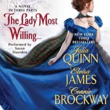 The Lady Most Willing...: A Novel in Three Parts