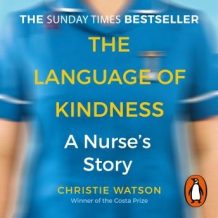 The Language of Kindness: A Nurse's Story