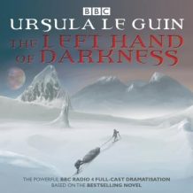 The Left Hand of Darkness: BBC Radio 4 full-cast dramatisation