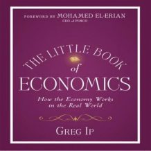 The Little Book of Economics: How the Economy Works in the Real World