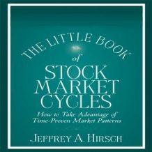 The Little Book of Stock Market Cycles: How to Take Advantage of Time-Proven Market Patterns