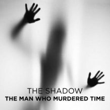 The Man Who Murdered Time