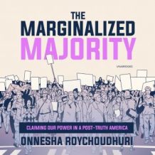 The Marginalized Majority: Claiming Our Power in a Post-Truth America