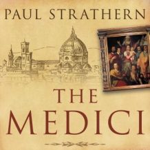 The Medici: Power, Money, and Ambition in the Italian Renaissance