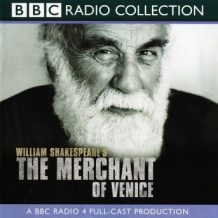 The Merchant Of Venice: A BBC Radio 4 Full-Cast Production
