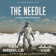 The Needle, The: An Alien Invasion Tale: A Cold War Prequel Novella