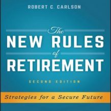 The New Rules of Retirement: Strategies for a Secure Future, 2nd Edition