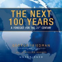 The Next 100 Years: A Forecast for the 21st Century