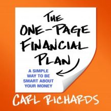 The One-Page Financial Plan: A Simple Way to Be Smart About Your Money