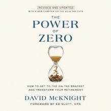 The Power of Zero, Revised and Updated: How to Get to the 0% Tax Bracket and Transform Your Retirement