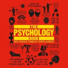 The Psychology Book: Big Ideas Simply Explained