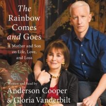 The Rainbow Comes and Goes: A Mother and Son On Life, Love, and Loss