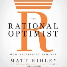 The Rational Optimist: How Prosperity Evolves