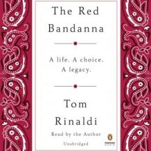 The Red Bandanna: A Life. A Choice. A Legacy.