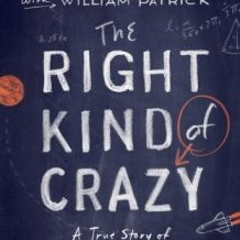 The Right Kind of Crazy: A True Story of Teamwork, Leadership, and High-Stakes Innovation