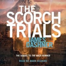 The Scorch Trials (Maze Runner, Book Two)