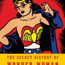 The Secret History of Wonder Woman