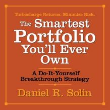 The Smartest Portfolio You'll Ever Own: A Do-It-Yourself Breakthrough Strategy