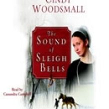 The Sound of Sleigh Bells: A Romance from the Heart of Amish Country