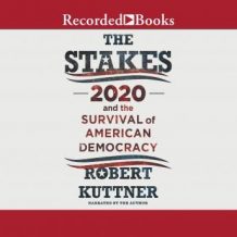 The Stakes: 2020 and the Survival of American Democracy