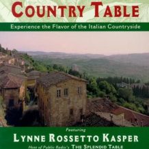 The Stories from The Italian Country Table: Exploring the Culture of Italian Farmhouse Cooking