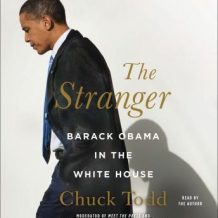 The Stranger: Barack Obama in the White House