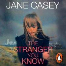 The Stranger You Know: (Maeve Kerrigan 4)
