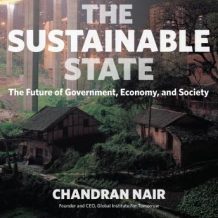 The Sustainable State: The Future of Government, Economy, and Society