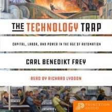 The Technology Trap: Capital, Labor, and Power in the Age of Automation