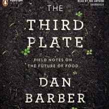 The Third Plate: Field Notes on the Future of Food