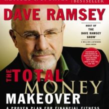 The Total Money Makeover: A Proven Plan for Financial Fitness