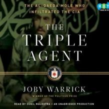 The Triple Agent: The al-Qaeda Mole who Infiltrated the CIA