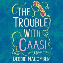 The Trouble with Caasi: A Novel