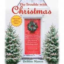 The Trouble with Christmas: The Feel-Good Holiday Read that Inspired Hallmark TV's Welcome to Christmas
