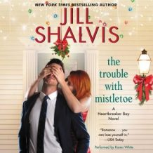 The Trouble with Mistletoe: A Heartbreaker Bay Novel