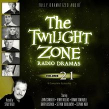 The Twilight Zone Radio Dramas, Volume 21