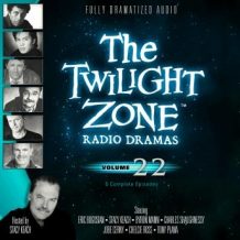 The Twilight Zone Radio Dramas, Volume 22