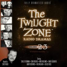 The Twilight Zone Radio Dramas, Volume 23