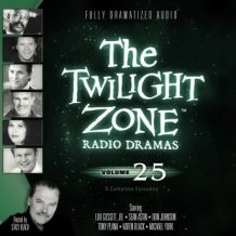 The Twilight Zone Radio Dramas, Volume 25