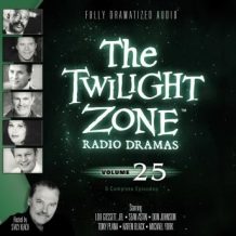 The Twilight Zone Radio Dramas, Volume 25