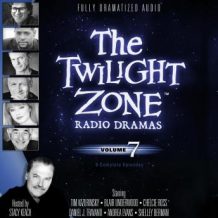 The Twilight Zone Radio Dramas, Volume 7
