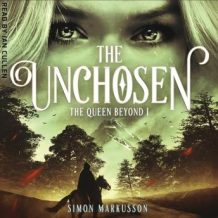 The Unchosen: Book One of The Queen Beyond