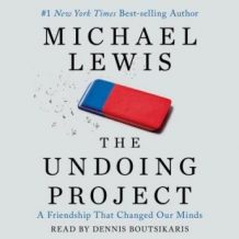 The Undoing Project: A Friendship that Changed Our Minds