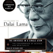 The Universe in a Single Atom: The Convergence of Science and Spirituality