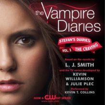 The Vampire Diaries: Stefan's Diaries #3: The Craving