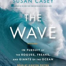 The Wave: In Pursuit of the Rogues, Freaks and Giants of the Ocean